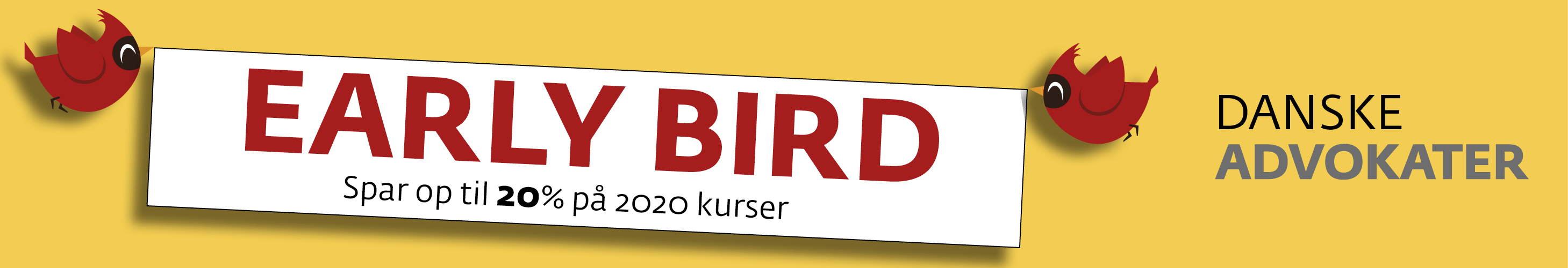 Early Bird-rabat - spar op til 20 %